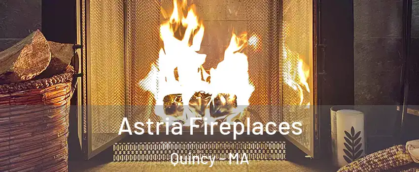  Astria Fireplaces Quincy - MA
