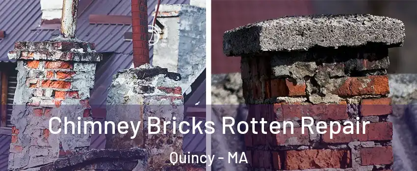  Chimney Bricks Rotten Repair Quincy - MA
