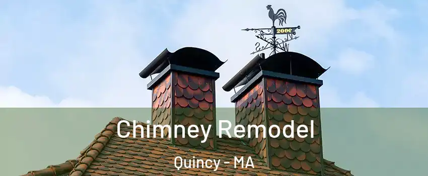  Chimney Remodel Quincy - MA