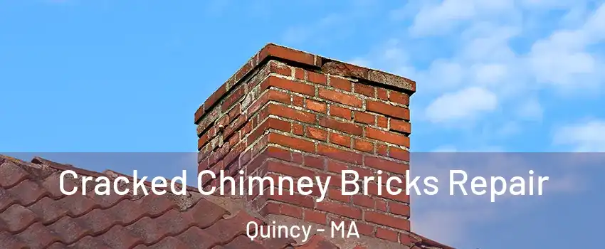  Cracked Chimney Bricks Repair Quincy - MA