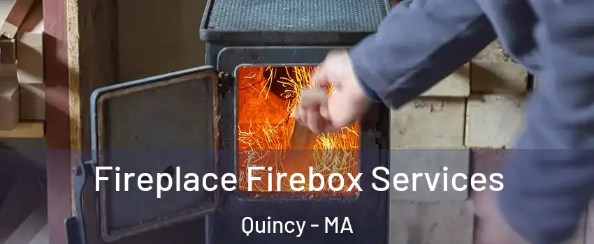  Fireplace Firebox Services Quincy - MA
