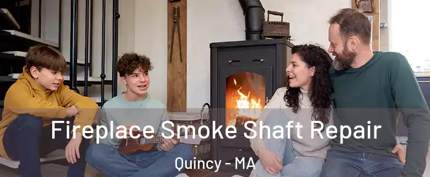 Fireplace Smoke Shaft Repair Quincy - MA