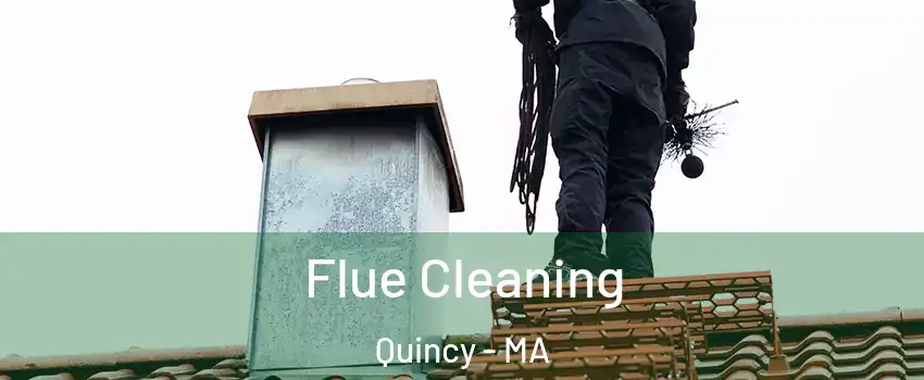  Flue Cleaning Quincy - MA