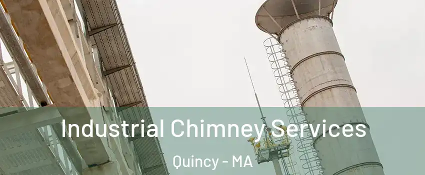  Industrial Chimney Services Quincy - MA