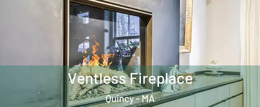  Ventless Fireplace Quincy - MA